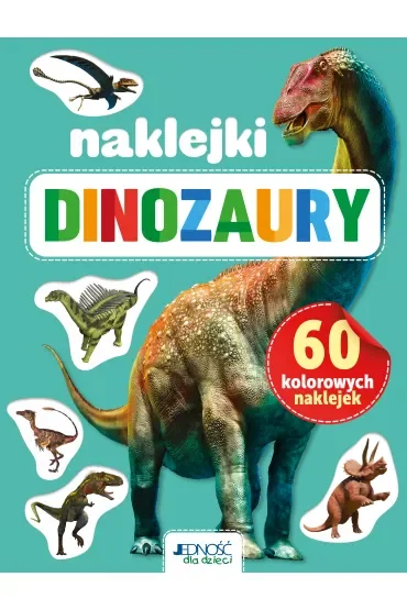 Dinozaury. 60 kolorowych naklejek