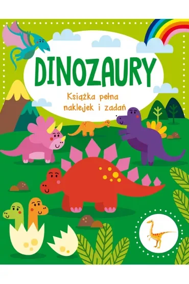 Dinozaury. Książka pełna naklejek i zadań