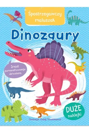 Dinozaury. Spostrzegawczy maluszek