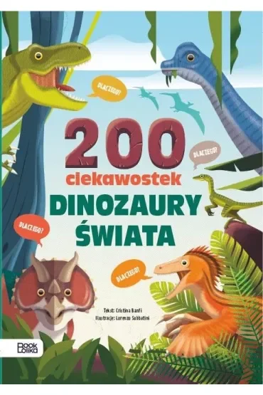 Dinozaury świata. 200 ciekawostek