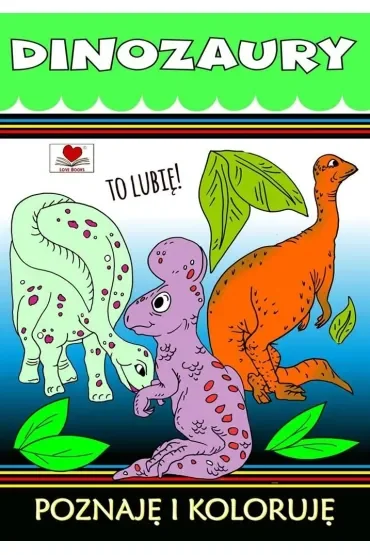 Dinozaury. Poznaje i koloruję