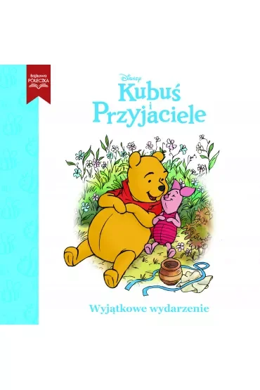 Wyjątkowe wydarzenie. Disney Kubuś i Przyjaciele