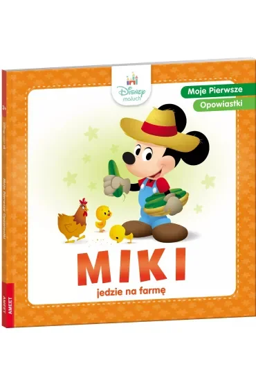 Disney Maluch. Moje pierwsze opowiastki. Miki jedzie na farmę