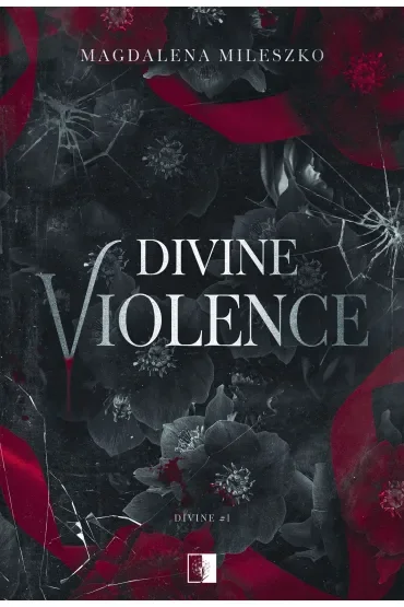 Divine Violence. Seria Divine. Tom 1