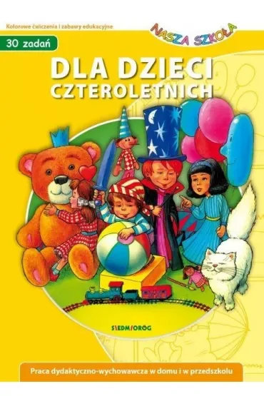 Dla dzieci czteroletnich. Nasza Szkoła