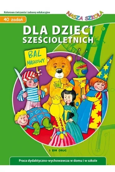 Dla dzieci sześcioletnich - Nasza Szkoła