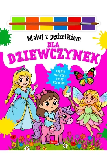 Dla dziewczynek. Maluj pędzelkiem
