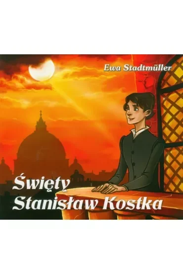 Dla przedszkolaka. Święty Stanisław Kostka