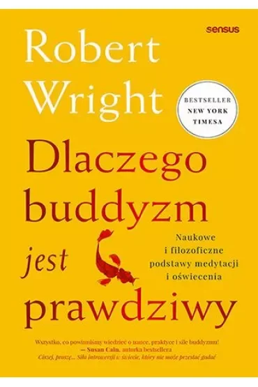 Dlaczego buddyzm jest prawdziwy. Naukowe i filozoficzne podstawy medytacji i oświecenia