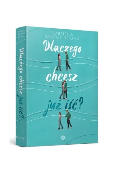 Dlaczego chcesz już iść?