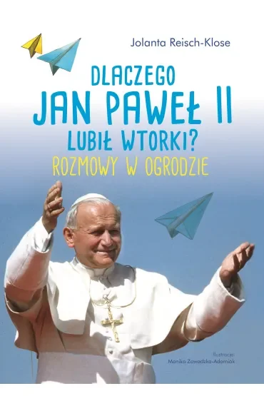 Dlaczego Jan Paweł II lubił wtorki?