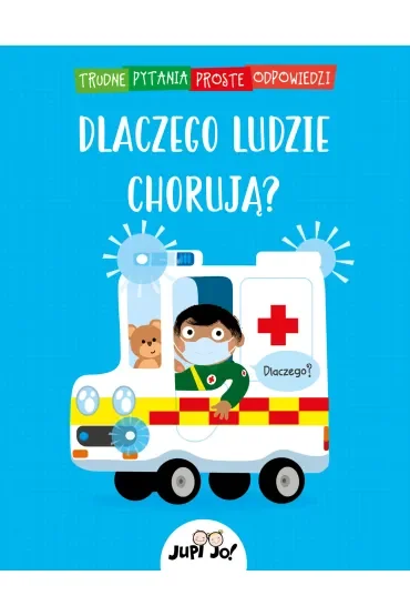 Dlaczego ludzie chorują?