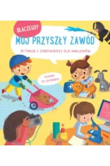 Dlaczego? Mój przyszły zawód