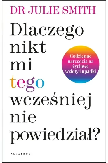Dlaczego nikt mi wcześniej tego nie powiedział?