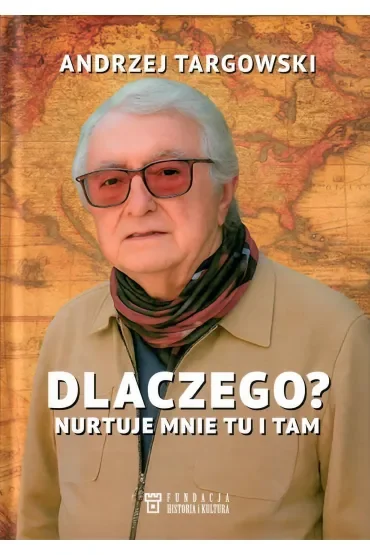 Dlaczego? Nurtuje mnie tu i tam