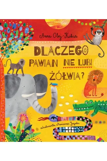 Dlaczego pawian nie lubi żółwia? Opowieści z serca Afryki
