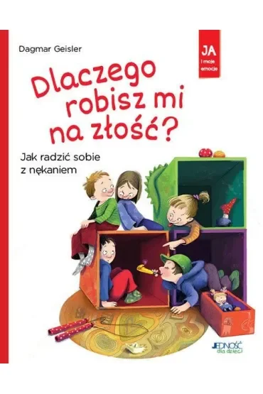 Dlaczego robisz mi na złość? Jak radzić sobie z nękaniem