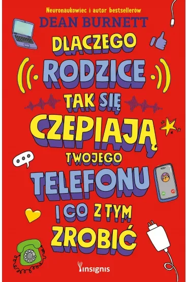 Dlaczego rodzice tak się czepiają twojego telefonu i co z tym zrobić