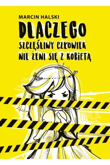 Dlaczego szczęśliwy człowiek nie żeni się z kobietą