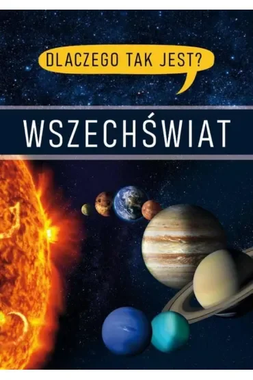 Wszechświat. Dlaczego tak jest?
