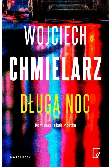 Długa noc. Komisarz Jakub Mortka. Tom 6