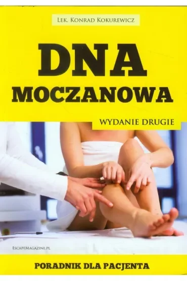 Dna moczanowa. Poradnik dla pacjenta. Wyd.II