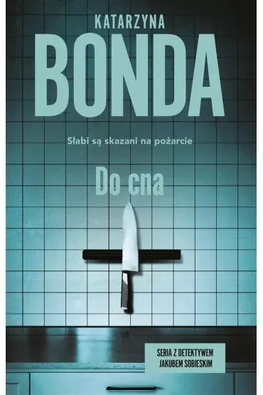 Do cna. Detektyw Jakub Sobieski. Tom 3