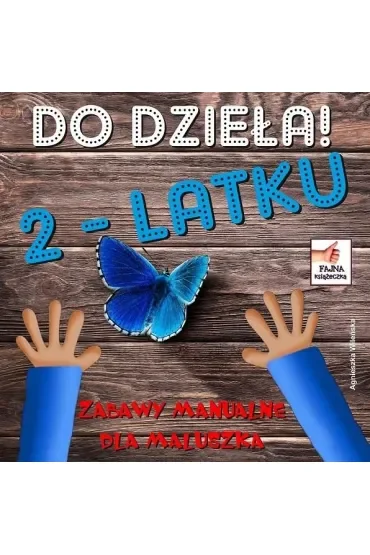 Do dzieła 2 latku