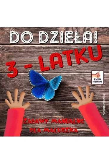 Do dzieła 3 latku