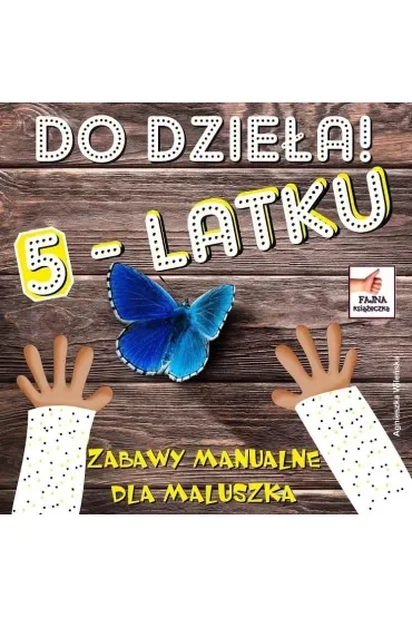 Do dzieła 5 latku