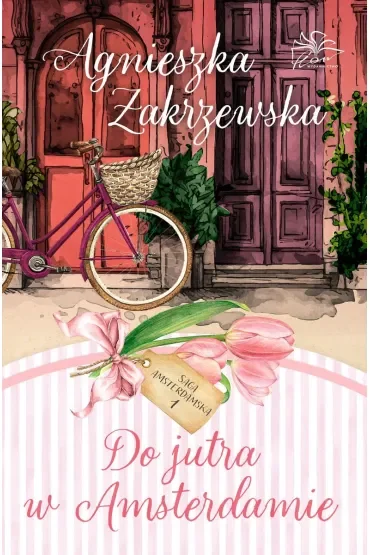 Do jutra w Amsterdamie. Saga amsterdamska. Tom 1