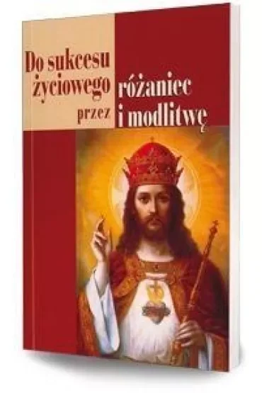 Do sukcesu życiowego przez różaniec i modlitwę (pocket)