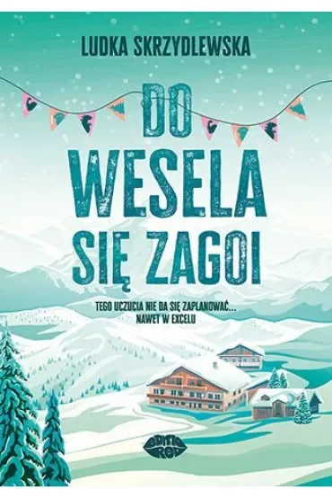 Do wesela się zagoi