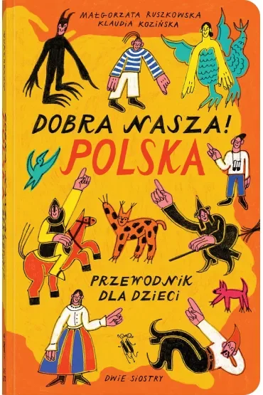 Dobra nasza! Polska – przewodnik dla dzieci