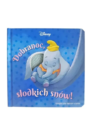 Dobranoc, słodkich snów. Książeczka sensoryczna. Disney