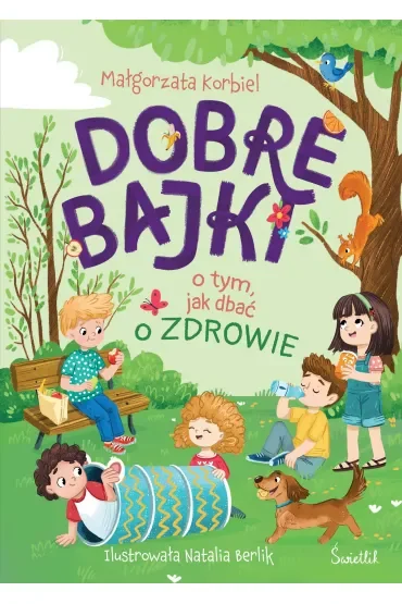 Dobre bajki o tym, jak dbać o zdrowie
