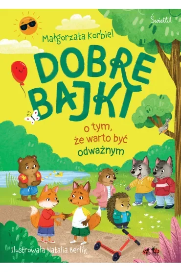 Dobre bajki o tym, że warto być odważnym