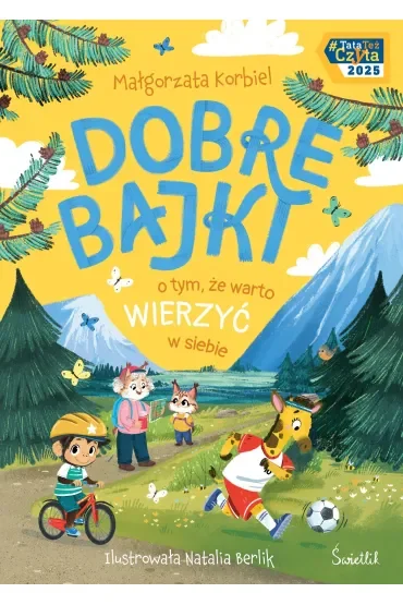 Dobre bajki o tym, że warto wierzyć w siebie