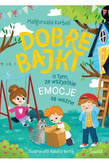 Dobre bajki o tym, że wszystkie emocje są ważne