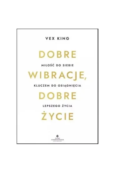 Dobre wibracje dobre życie