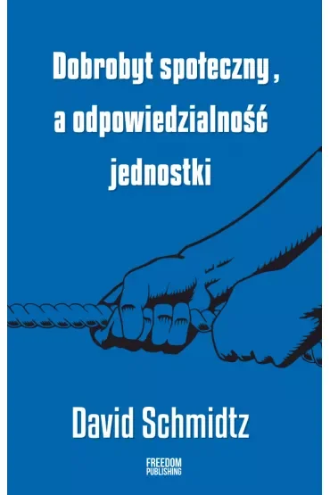 Dobrobyt społeczny a odpowiedzialność jednostki