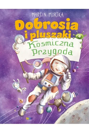 Dobrosia i pluszaki. Kosmiczna przygoda