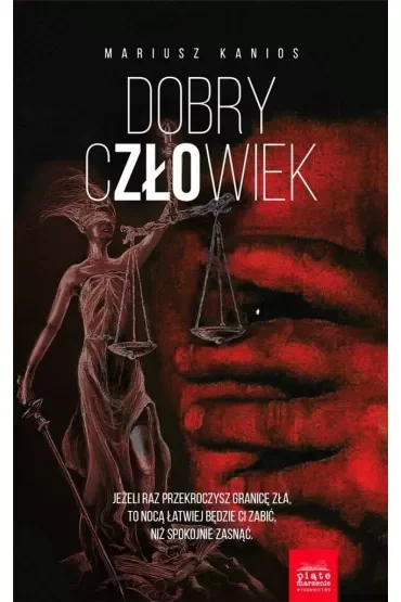 Dobry człowiek. Komisarz Zuzanna Nowacka. Tom 3