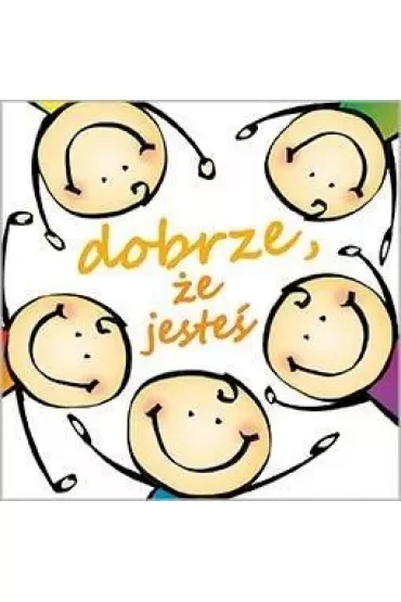 Dobre strony - Dobrze, że jesteś