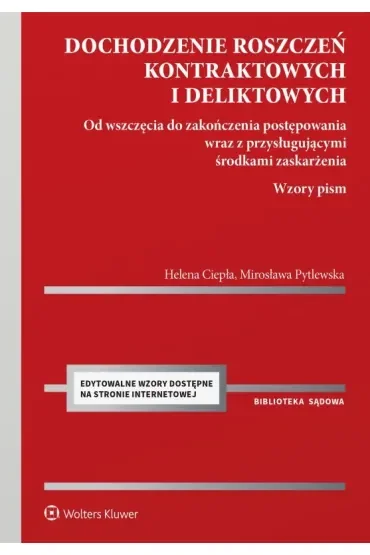 Dochodzenie roszczeń kontraktowych i deliktowych. Od wszczęcia do zakończenia postępowania wraz z pr