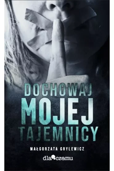 Dochowaj mojej tajemnicy
