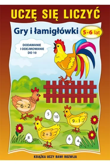 Dodawanie i odejmowanie do 10. Gry i łamigłówki. 5-6 lat. Uczę się liczyć
