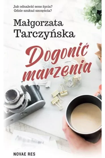 Dogonić marzenia