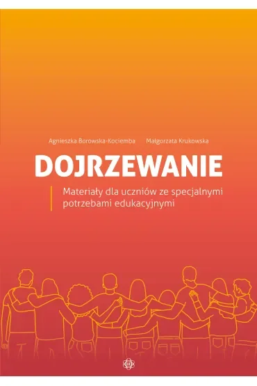 Dojrzewanie. Materiały dla uczniów ze specjalnymi potrzebami edukacyjnymi