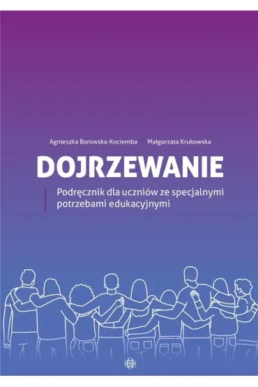 Dojrzewanie Podręcznik dla uczniów ze specjalnymi potrzebami edukacyjnymi